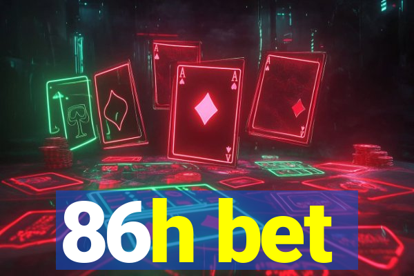 86h bet